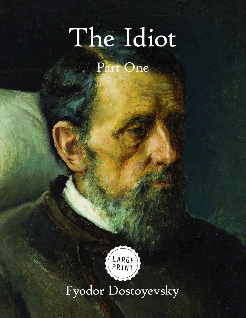 The Idiot—Part One