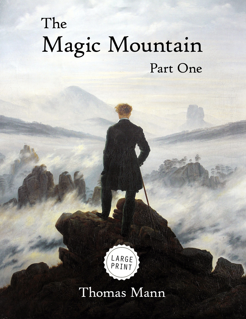 The Magic Mountain—Part One