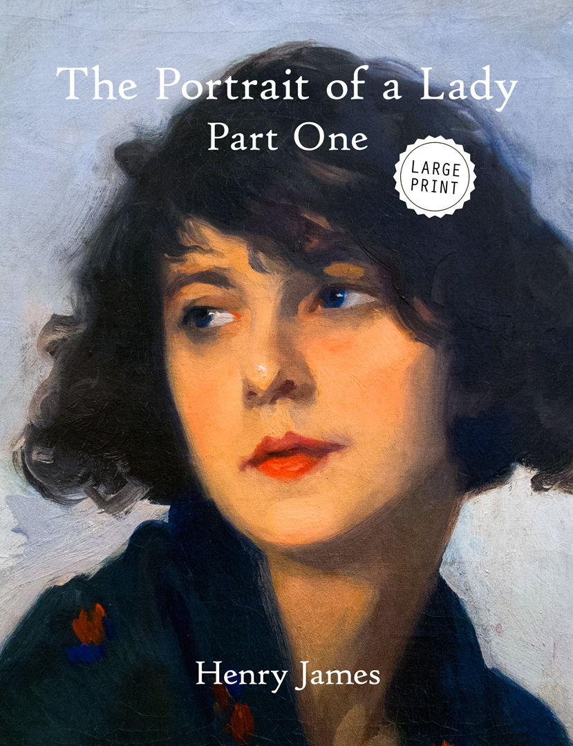 The Portrait of a Lady—Part One
