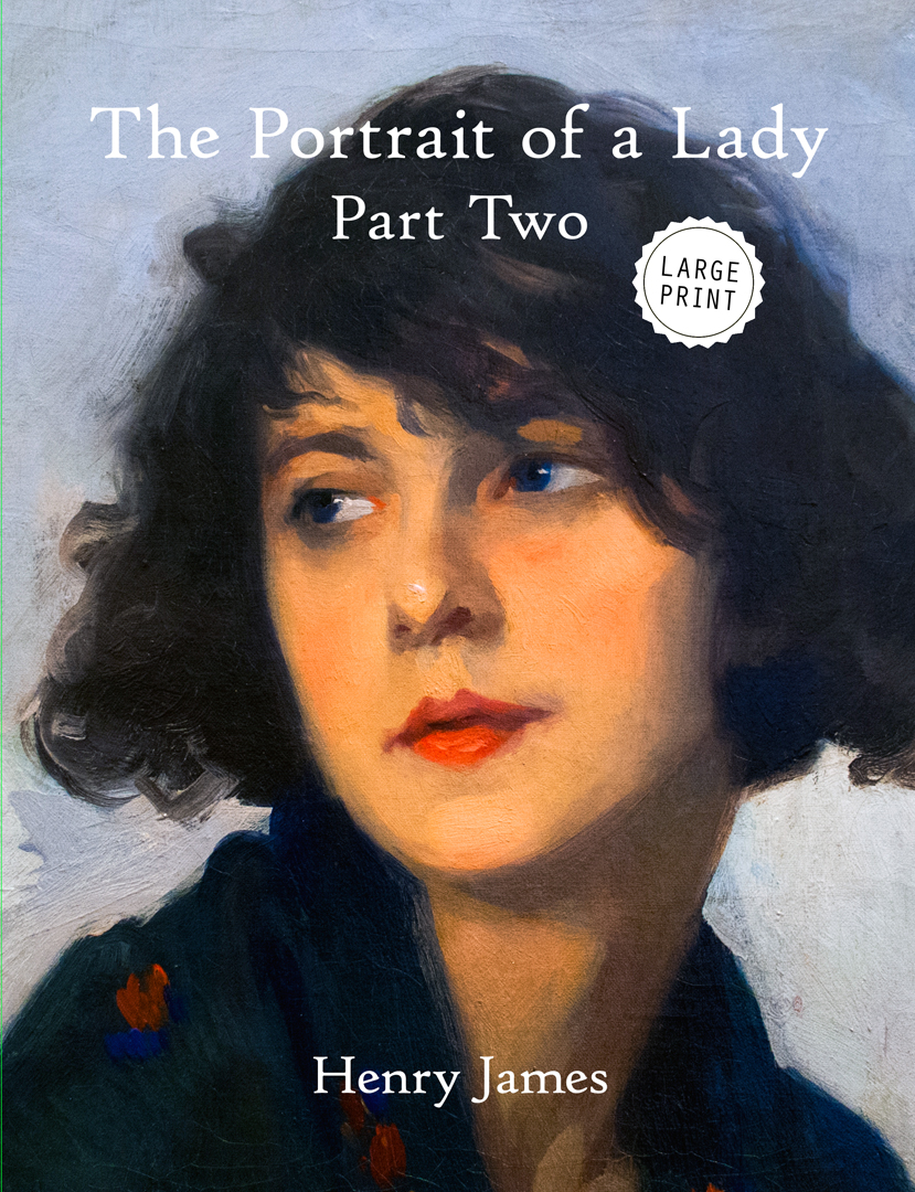 The Portrait of a Lady—Part Two