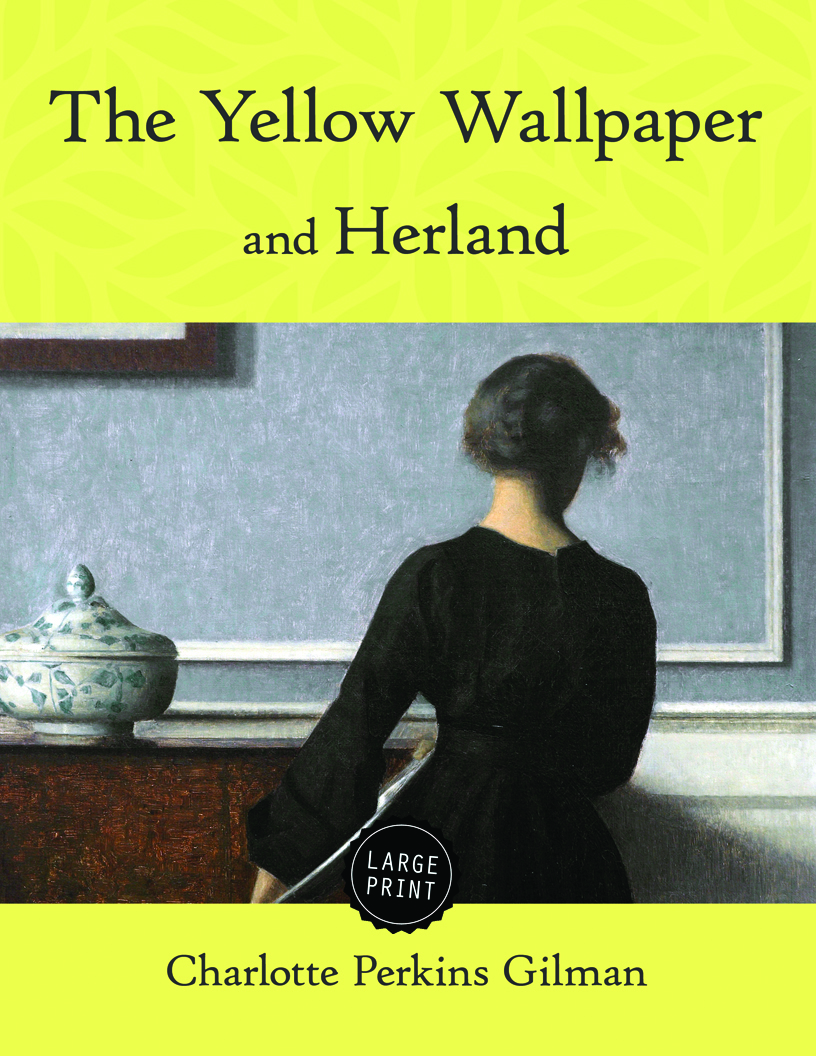 The Yellow Wallpaper and Herland